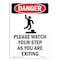 Signmission OSHA Danger Sign, Please Watch Your, 14in X 10in Rigid Plastic, 10" W, 14" L, Portrait OS-DS-P-1014-V-2118 - alternate 1